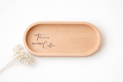 Holz Tablett personalisiert mit Name – BUT FIRST COFFEE